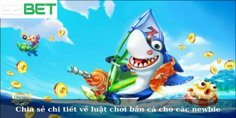 Bắn cá E2bet